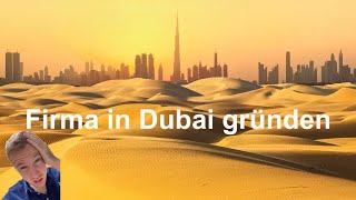 Firmengründung ab 3000€ in Dubai So geht es richtig [upl. by Almire]