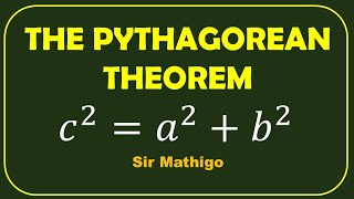 The Pythagorean Theorem  Sir Mathigo [upl. by Ijnek]