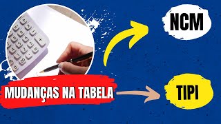 TABELA NCMTIPI ATUALIZADA 2022 [upl. by Hteb]