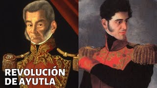 La REVOLUCIÓN DE AYUTLA causas acontecimientos consecuencias [upl. by Dolph]