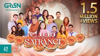 Mohabbat Satrangi Episode 42  Presented By Zong  Eng CC  Javeria Saud  Green TV [upl. by Archibold]