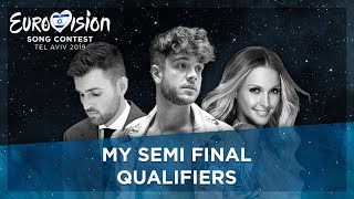 Eurovision 2019  My Semi Final Qualifiers [upl. by Nagek163]