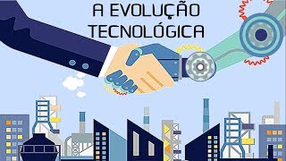 A evolução tecnológica [upl. by Gnouhp980]