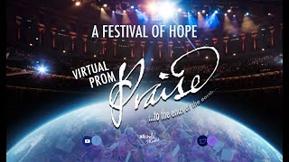 Virtual Prom Praise 2020  A Festival of Hope [upl. by Chaffee]