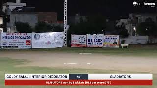 Live Cricket Match  GOLDY BALAJI INTERIOR DECORATOR vs GLADIATORS  23Jul24 0637 PM 28 overs  P [upl. by Pepin]