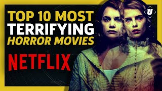 10 Terrifying Horror Movies On Netflix You Need To Watch Now [upl. by Anallij]