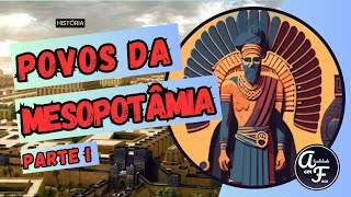 POVOS DA MESOPOTÂMIA I HISTÓRIA [upl. by Gracye]