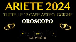 ARIETE 2024 ⭐️ LETTURA DETTAGLIATA PER TUTTE LE 12 CASE DELLO ZODIACO oroscopo [upl. by Atinnek]