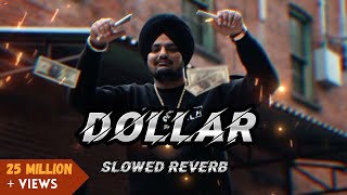 DOLLAR slowed  reverb sidhu moose wala [upl. by Ingemar]