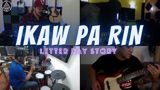 Letter Day Story  Ikaw Pa Rin Quarantine Sessions [upl. by Cecilius]