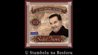 Safet Isovic  U Stambolu na Bosforu  Audio 2003 [upl. by Leidba]