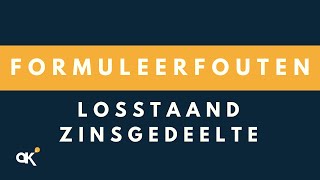 Formuleerfouten Losstaand zinsgedeelte [upl. by Assenna549]