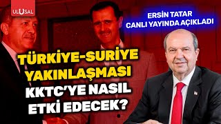 Türkiye ve Suriye yakınlaşmasının KKTCye etkisi ne olur  KKTC Cumhurbaşkanı Ersin Tatar [upl. by Tloh]