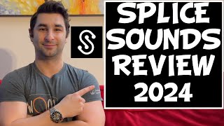 Splice Review for Splice Sounds 2024 [upl. by Airad653]