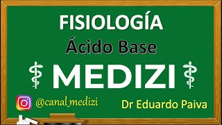 Clase 6 Fisiología  Regulación del equilibrio ÁcidoBase IGdoctorpaiva [upl. by Yarased]