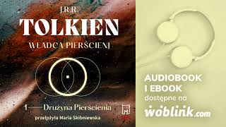 WŁADCA PIERŚCIENI  DRUŻYNA PIERŚCIENIA  J R R TOLKIEN  AUDIOBOOK PL [upl. by Cerys]