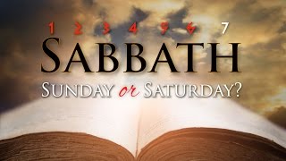 SABBATH  Sunday or Saturday [upl. by Yekcor]