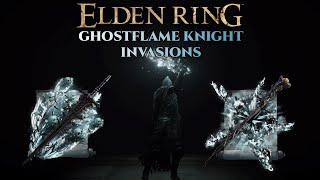 The Ghostflame Knight Will Tend Your Grave  Elden Ring Invasions [upl. by Anala]