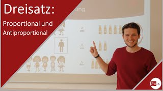 Der Dreisatz einfach erklärt Proportionale und Antiproportionale Zuordnung [upl. by Sclar]