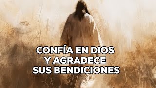 Confía en Dios y Agradece Sus Bendiciones Inspiración Matutina para un Buen Día [upl. by Malachy]