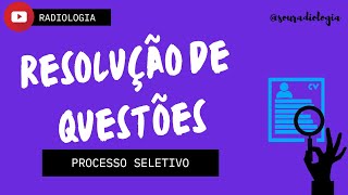 Questões de processos seletivos na Radiologia 01 [upl. by Anegal]