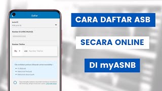 Cara Daftar Akaun ASB Secara Online Di Aplikasi myASNB Tanpa Perlu Pergi Ke Kaunter Atau Bank [upl. by Pelagia]