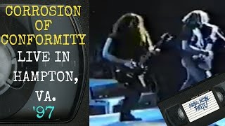 Corrosion Of Conformity Live in Hampton VA April 2 1997 FULL CONCERT [upl. by Dnomsed]