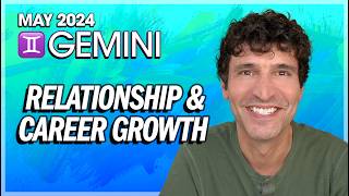 Gemini May 2024 Prepare for Relationship and Career Growth [upl. by Epotimet]