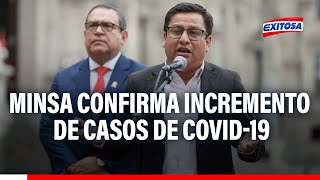 🔴🔵Minsa confirma incremento de casos de Covid19 [upl. by Luna]