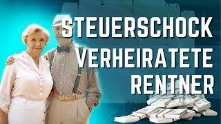 Schrecklich Steuerschock für verheiratete Rentner  so viel Steuern müssen Sie zahlen SCHLIMM 🤬 [upl. by Francesca24]