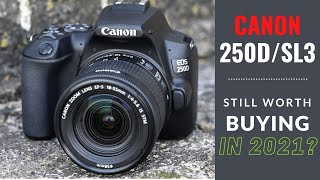 Canon EOS 250d  Still Worth Buying In 2021 [upl. by Ahseat]