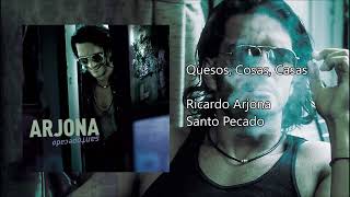 Ricardo Arjona  Quesos Cosas Casas Audio [upl. by Konrad]