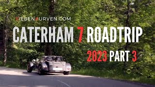 Caterham 7 Tour 2023Part 3 [upl. by Norit867]