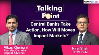 Central Banks Take Action How Will Moves Impact Markets  Vikas Khemani [upl. by Aiekal389]