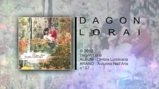 Dagon Lorai  Autunno NellAria [upl. by Novar]