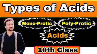 Types of Acids  MonoProtic Acids and PolyProtic Acids  10th Class Chemistry [upl. by Arlo]