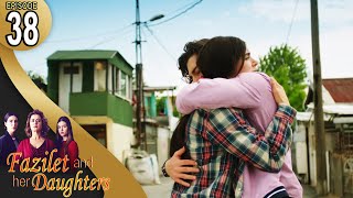 Fazilet and Her Daughters  Episode 38 English Subtitle  Fazilet Hanim ve Kizlari [upl. by Cathie]