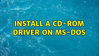 Install a CDROM driver on MSDOS 4 Solutions [upl. by Eiromem198]