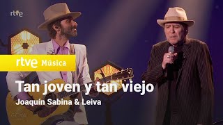 Joaquín Sabina amp Leiva  quotTan joven y tan viejoquot  Premios Goya 2022 [upl. by Bentlee741]