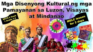 MGA DISENYONG KULTURAL NG MGA PAMAYANAN SA LUZON VISAYAS at MINDANAO  MELCbased lesson [upl. by Hairom]