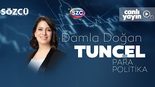 Damla Doğan Tuncel ile Para Politika 28 Haziran [upl. by Eckel759]