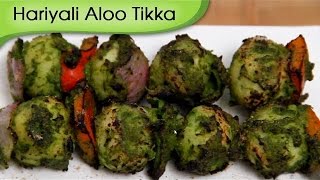 Hariyali Aloo Tikka  Grilled Potatoes  Party Snacks Recipe By Ruchi Bharani [upl. by Nahtad258]