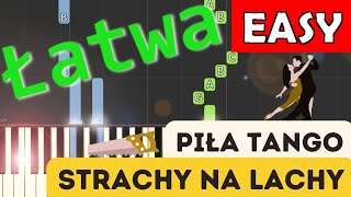 🎹 Piła tango Strachy na Lachy  Piano Tutorial łatwa wersja 🎵 NUTY W OPISIE 🎼 [upl. by Dahsraf863]