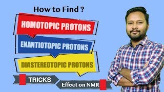 Homotopic Enantiotopic and Diastereotopic Protons  TRICKS  Effect on NMR  Organic Chemistry [upl. by Ecargyram]