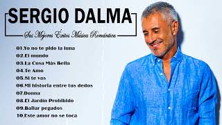 SERGIO DALMA SUS MEJORES ÉXITOS 15 GRANDES ÉXITOS MUSICA ROMANTICAS ENGANCHADOS [upl. by Dianne]