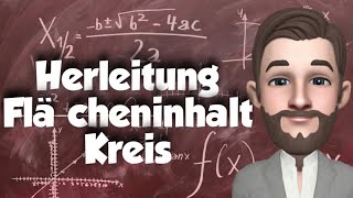 Herleitung Flächeninhalt Kreis [upl. by Anaeli]