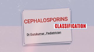 Cephalosporins classification Easy way to remember Dr Gurukumar [upl. by Rehc866]