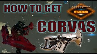 HOW TO GET THE CORVAS  Warframe HintsTips [upl. by Cherin]