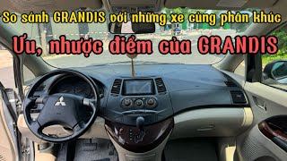 MITSUBISHI GRANDIS CÓ NHỮNG ƯU NHƯỢC ĐIỂM GÌ MỜI QUÝ ANH CHỊ CÙNG CHIA SẺ Ạ [upl. by Dareg]