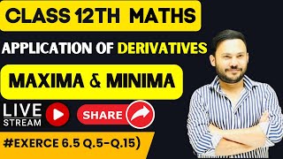 Ex 65 Q5 To Q16  lec 8  Application of Derivative NCERT Class 12 Chapter 6 Maxima and Minima [upl. by Emelda]